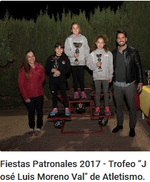 Fiestas Patronales 2017 - Trofeo “José Luis Moreno Val" de Atletismo. 